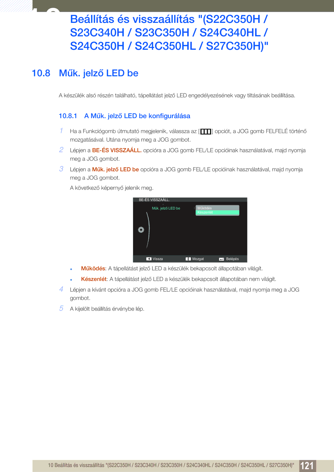 Samsung LS24C350HS/EN, LS22C350HS/EN, LS23C350HS/EN manual 10.8 Műk. jelző LED be, 10.8.1 a Műk. jelző LED be konfigurálása 
