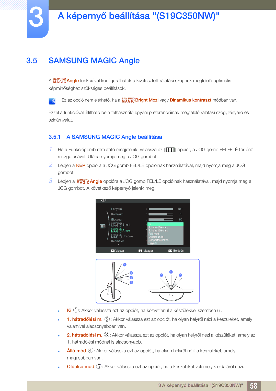 Samsung LS27C350HS/EN, LS22C350HS/EN, LS24C350HS/EN, LS23C350HS/EN, LS22D300NY/EN manual Samsung Magic Angle beállítása 