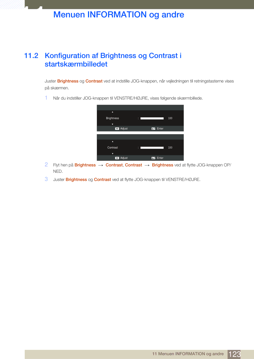 Samsung LS27C350HS/EN, LS22C350HS/EN, LS24C350HS/EN manual Konfiguration af Brightness og Contrast i startskærmbilledet 