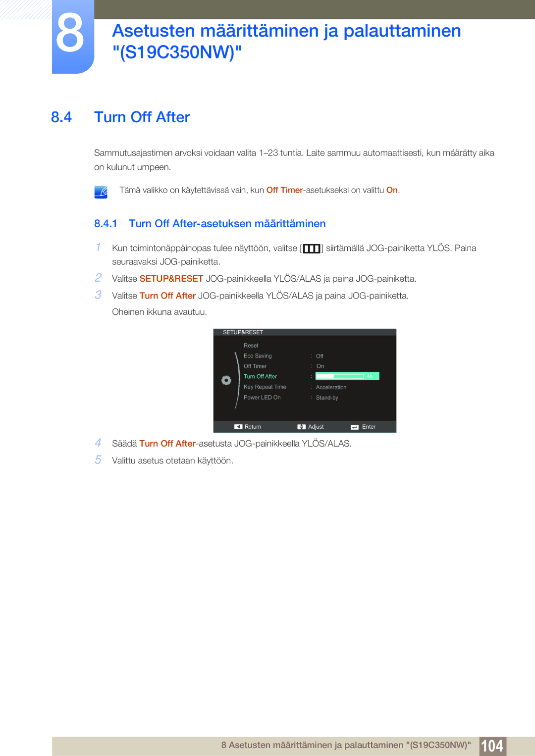 Samsung LS22C350HS/EN, LS24C350HS/EN, LS23C350HS/EN, LS27C350HS/EN manual Turn Off After-asetuksen määrittäminen 
