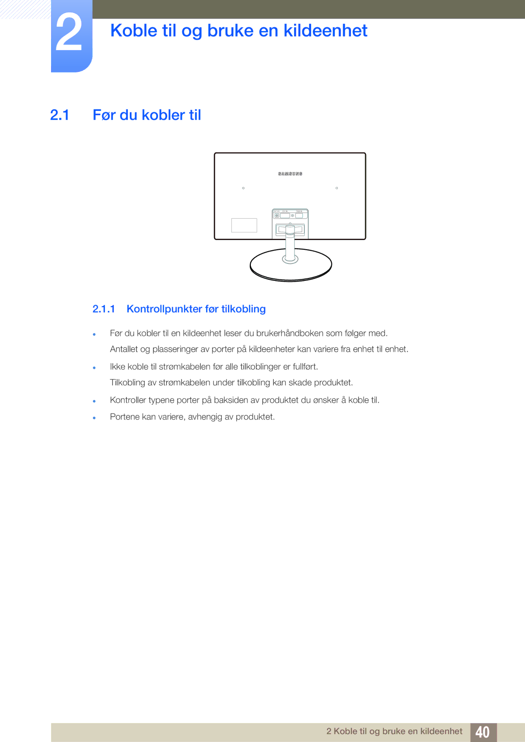 Samsung LS22C350HS/EN, LS24C350HS/EN Koble til og bruke en kildeenhet, Før du kobler til, Kontrollpunkter før tilkobling 