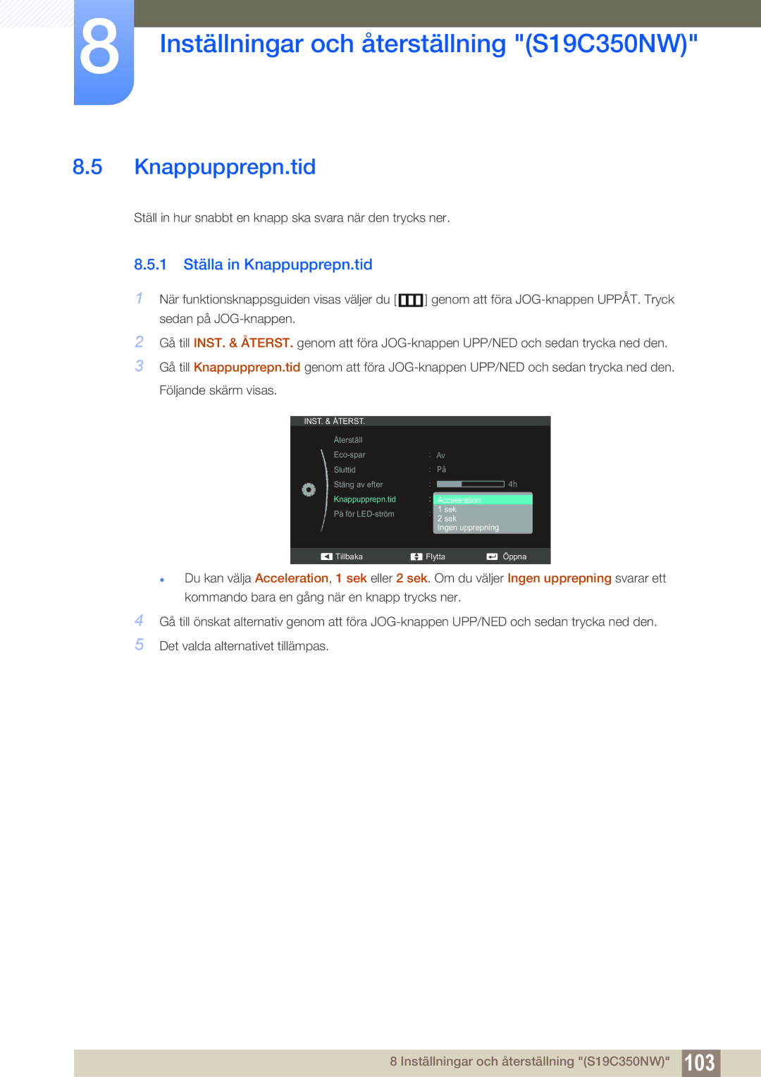 Samsung LS27C350HS/EN, LS22C350HS/EN, LS24C350HS/EN, LS23C350HS/EN manual 1 Ställa in Knappupprepn.tid 