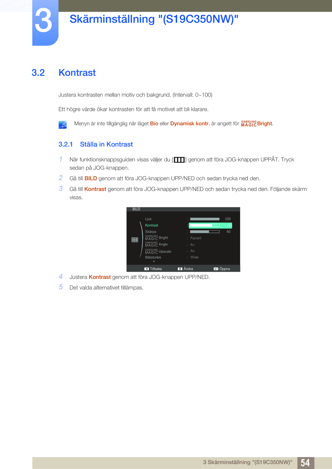 Samsung LS23C350HS/EN, LS22C350HS/EN, LS24C350HS/EN, LS27C350HS/EN manual 1 Ställa in Kontrast 