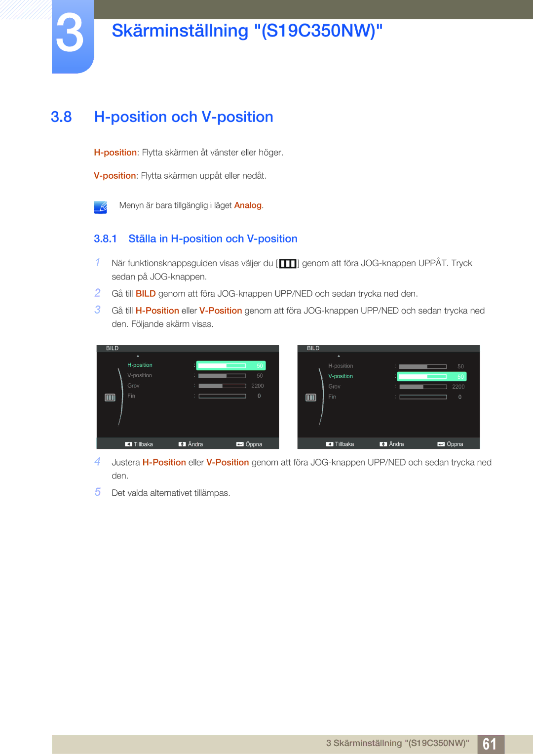 Samsung LS24C350HS/EN, LS22C350HS/EN, LS23C350HS/EN manual Position och V-position, 1 Ställa in H-position och V-position 