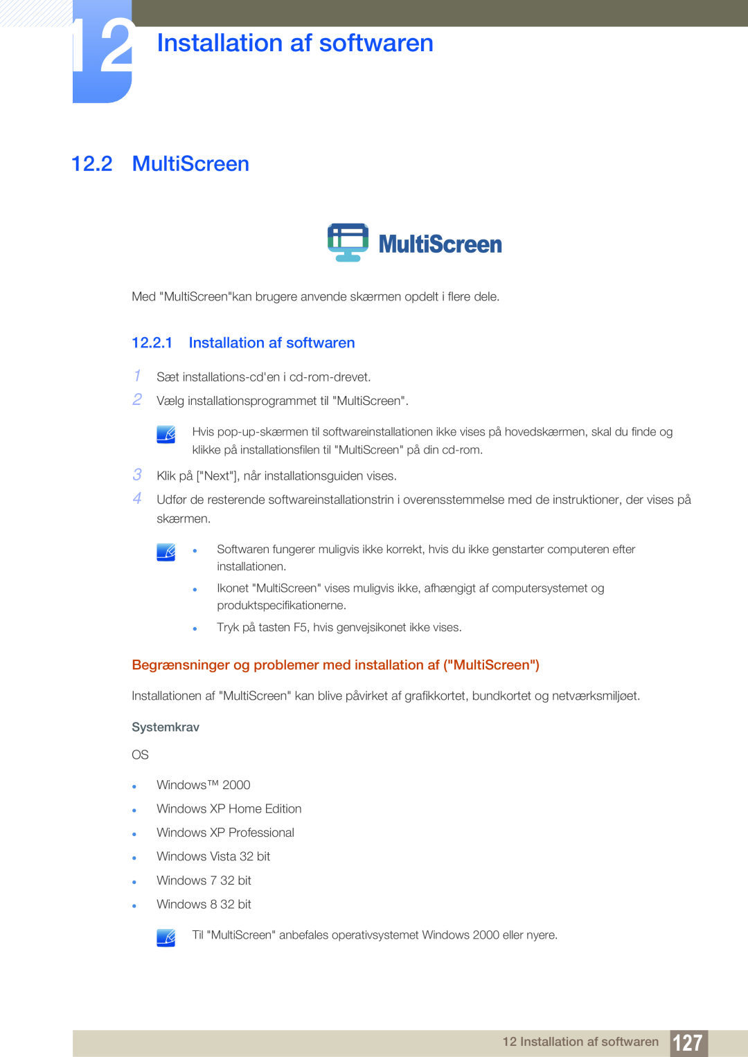 Samsung LS27C350HS/EN manual Installation af softwaren, Begrænsninger og problemer med installation af MultiScreen 