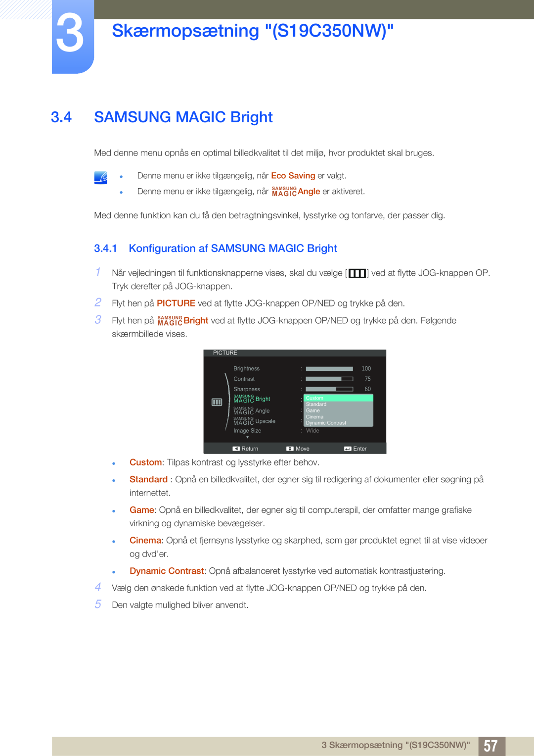 Samsung LS24C350HS/EN, LS22C350HS/EN, LS23C350HS/EN Konfiguration af SAMSUNG MAGIC Bright, 3 Skærmopsætning S19C350NW 