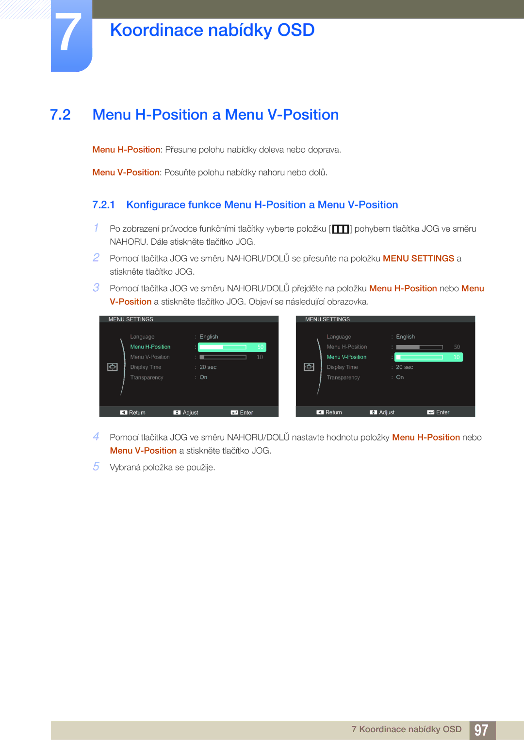 Samsung LS24C350HS/EN, LS22C350HS/EN, LS27C350HS/EN, LS22D300NY/EN Konfigurace funkce Menu H-Position a Menu V-Position 