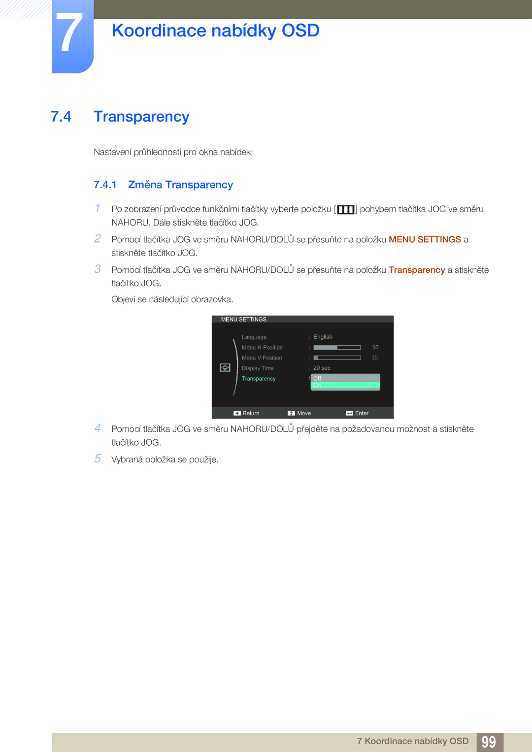 Samsung LS22D300NY/EN, LS22C350HS/EN, LS24C350HS/EN, LS27C350HS/EN manual 1 Změna Transparency 