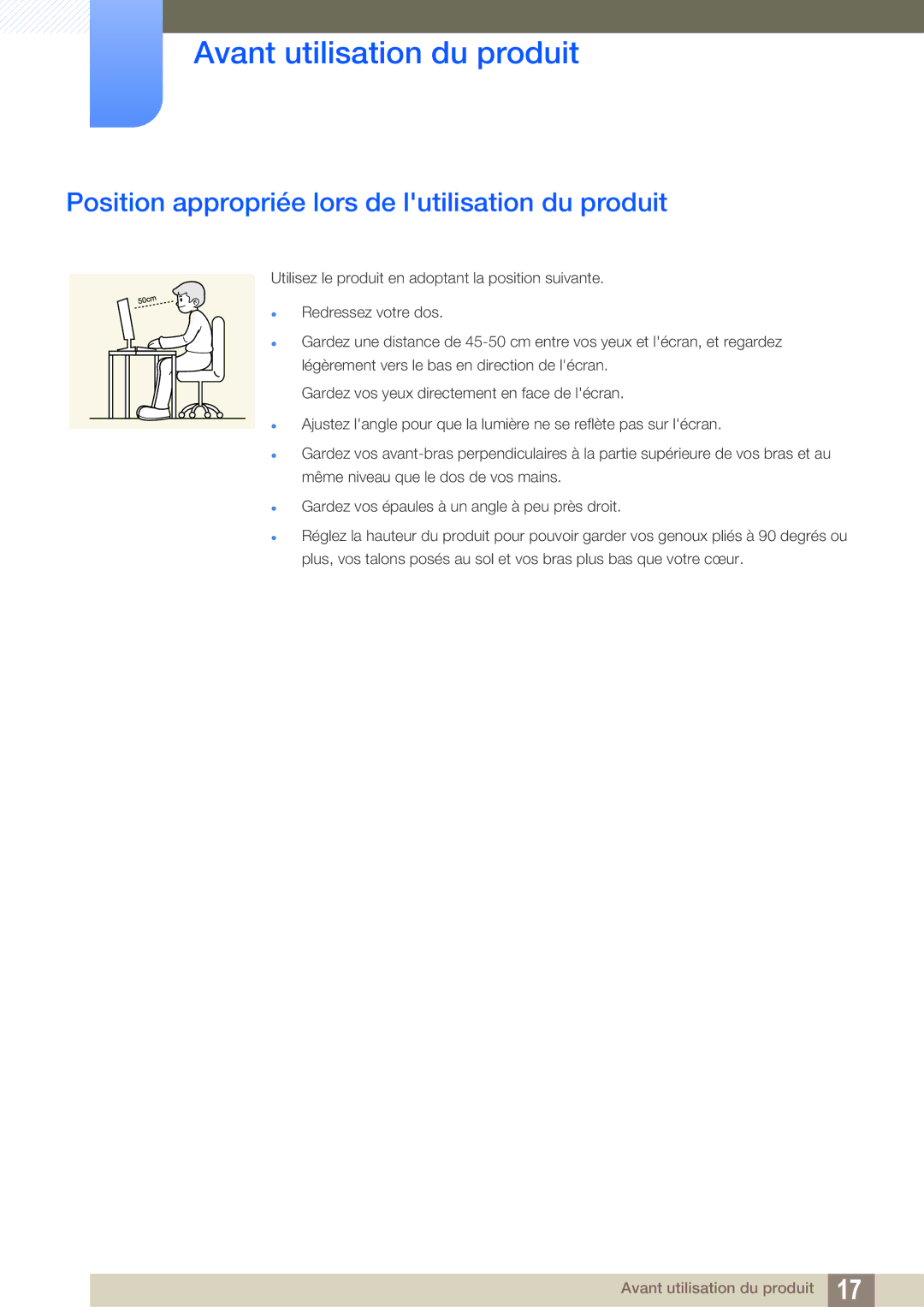 Samsung LS22C45KBWV/EN, LS22C45KMS/EN, LS23C45KMS/EN, LS22C45KBSV/EN Position appropriée lors de lutilisation du produit 