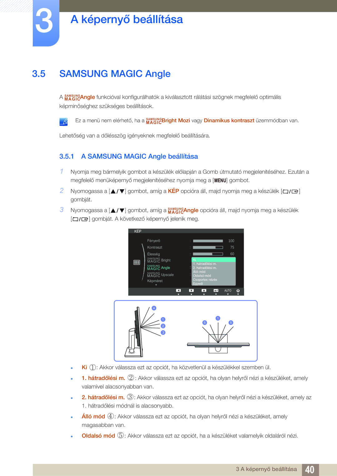 Samsung LS22C45KBSV/EN, LS22C45KMSV/EN, LS19C45KMWV/EN, LS22C45KMWV/EN, LS19C45KBR/EN manual Samsung Magic Angle beállítása 