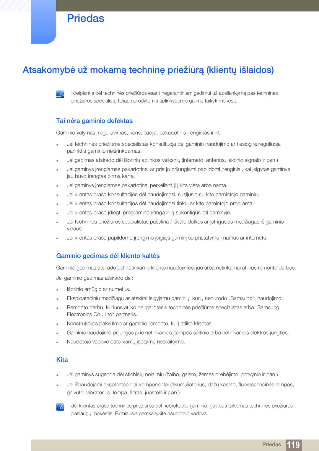 Samsung LS24C45KMS/EN manual Atsakomybė už mokamą techninę priežiūrą klientų išlaidos, Tai nėra gaminio defektas, Kita 