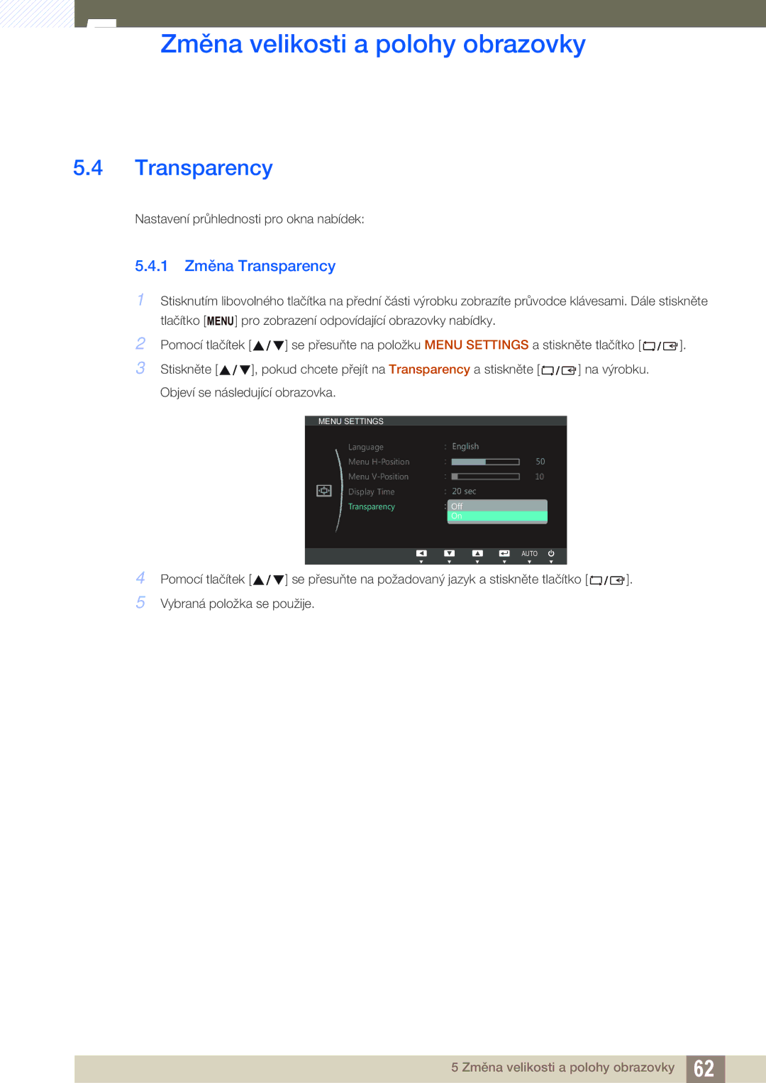 Samsung LS22C45UDW/EN, LS22C45UFS/EN, LS24C45UFS/EN manual 1 Změna Transparency 