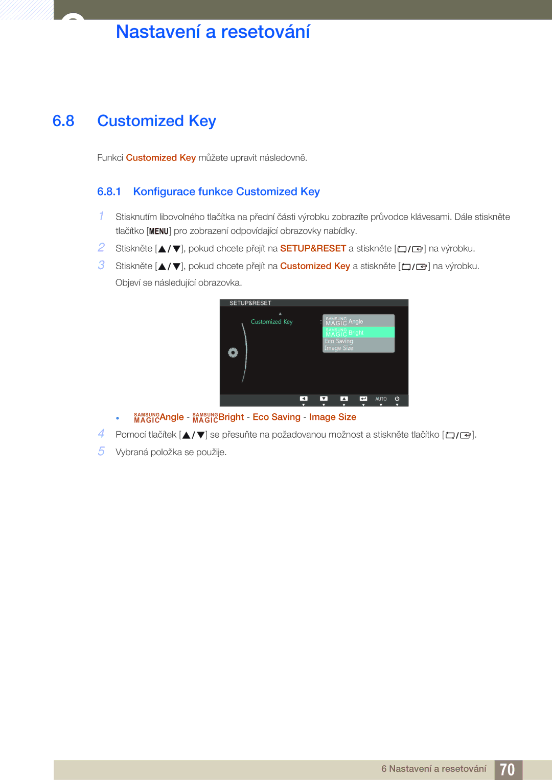 Samsung LS24C45UFS/EN, LS22C45UFS/EN, LS22C45UDW/EN manual Konfigurace funkce Customized Key 