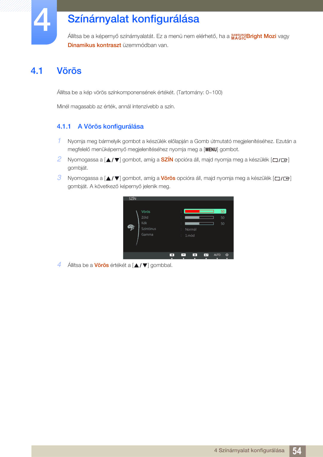 Samsung LS22C45UFS/EN, LS24C45UFS/EN, LS22C45UDW/EN manual Színárnyalat konfigurálása, 1 a Vörös konfigurálása 