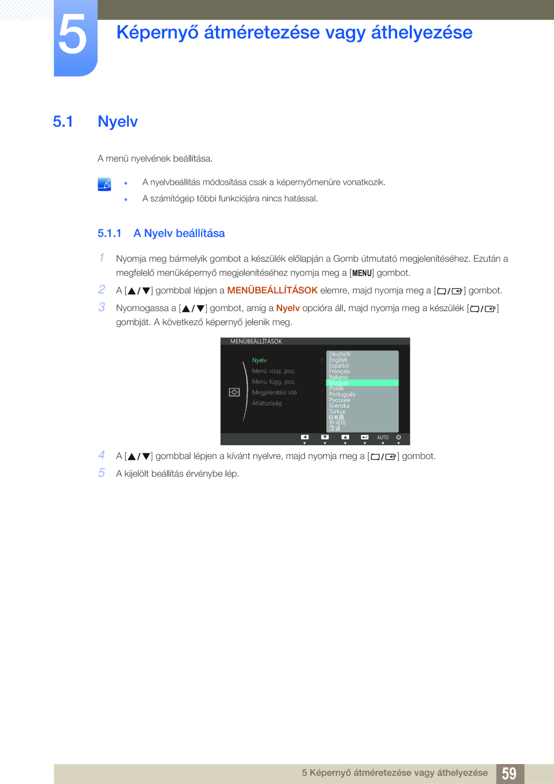 Samsung LS22C45UDW/EN, LS22C45UFS/EN, LS24C45UFS/EN manual Képernyő átméretezése vagy áthelyezése, Nyelv beállítása 