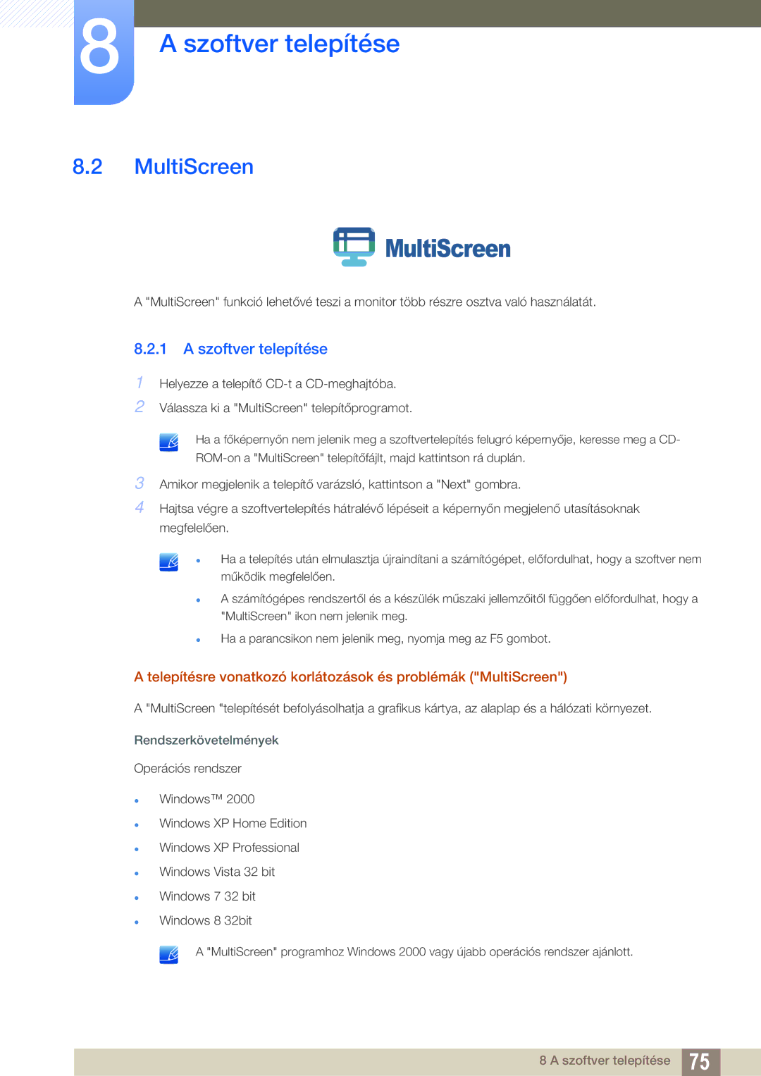 Samsung LS22C45UFS/EN, LS24C45UFS/EN Szoftver telepítése, Telepítésre vonatkozó korlátozások és problémák MultiScreen 