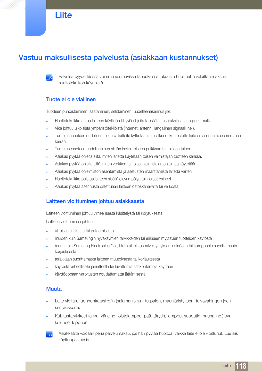 Samsung LS22C45KBS/EN, LS23C45KMS/EN Vastuu maksullisesta palvelusta asiakkaan kustannukset, Tuote ei ole viallinen, Muuta 