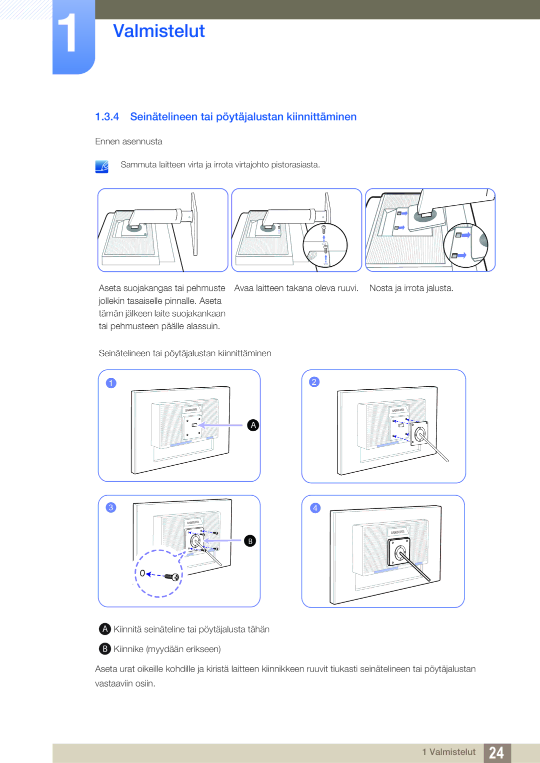 Samsung LS24C45KBWV/EN, LS22C45XMWV/EN, LS23C45KMS/EN, LS22C45KMWV/EN manual Seinätelineen tai pöytäjalustan kiinnittäminen 