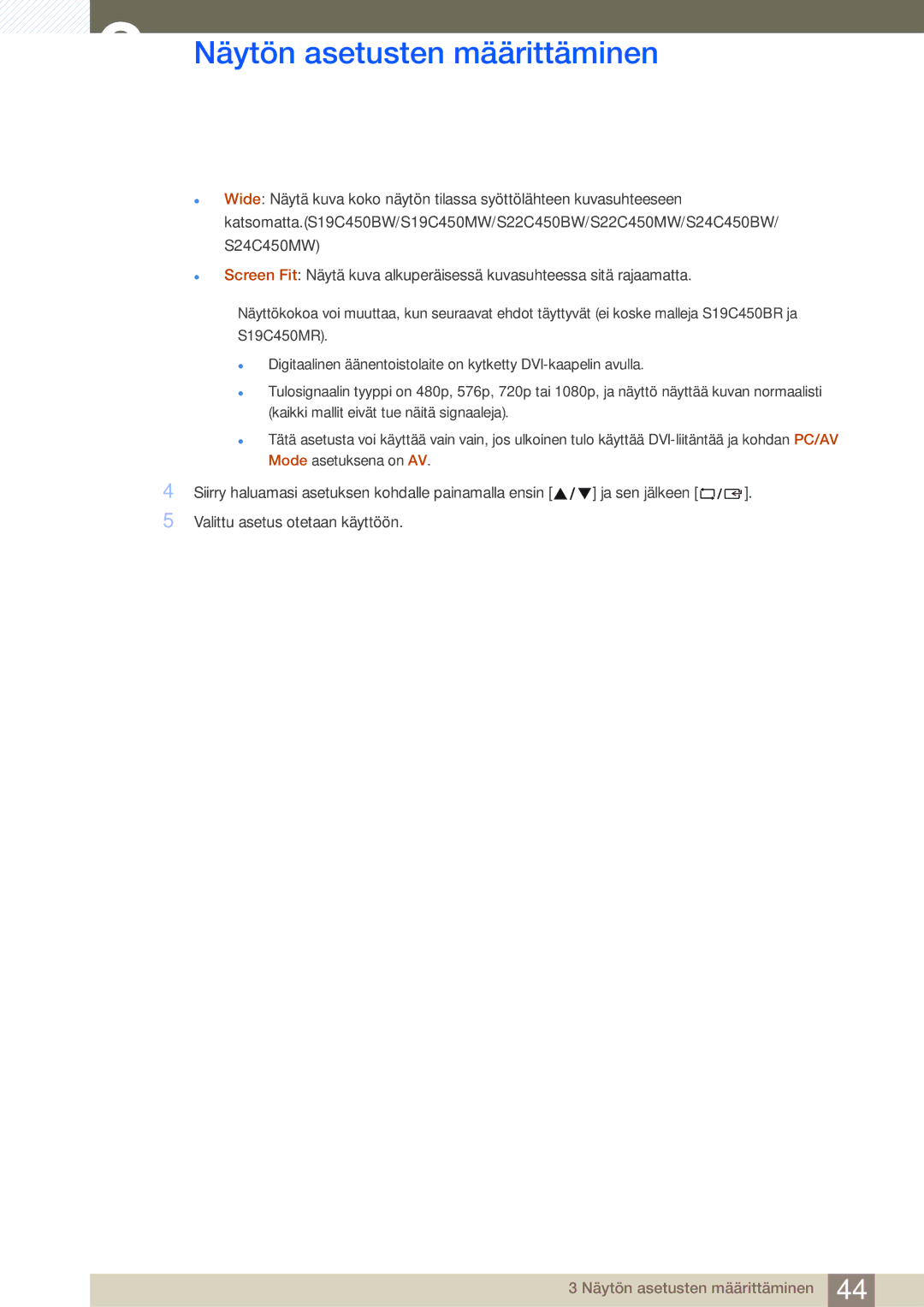 Samsung LS22C45KMWV/EN, LS22C45XMWV/EN, LS23C45KMS/EN, LS19C45KMR/EN, LS19C45KBR/EN manual Näytön asetusten määrittäminen 