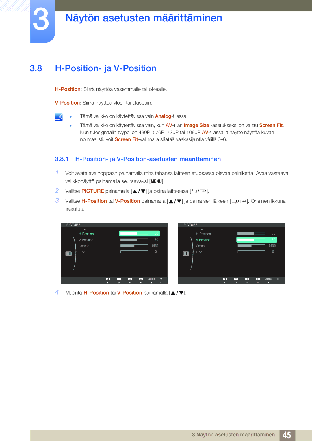 Samsung LS19C45KMR/EN, LS22C45XMWV/EN, LS23C45KMS/EN, LS22C45KMWV/EN Position- ja V-Position-asetusten määrittäminen 