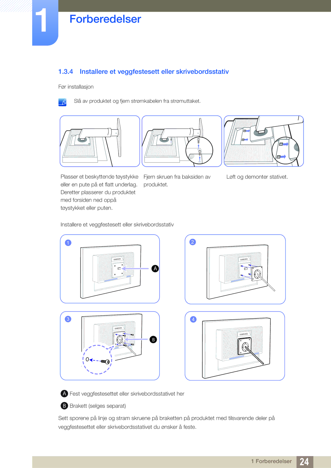 Samsung LS24C45KBWV/EN, LS22C45XMWV/EN, LS23C45KMS/EN, LS22C45KMWV/EN Installere et veggfestesett eller skrivebordsstativ 