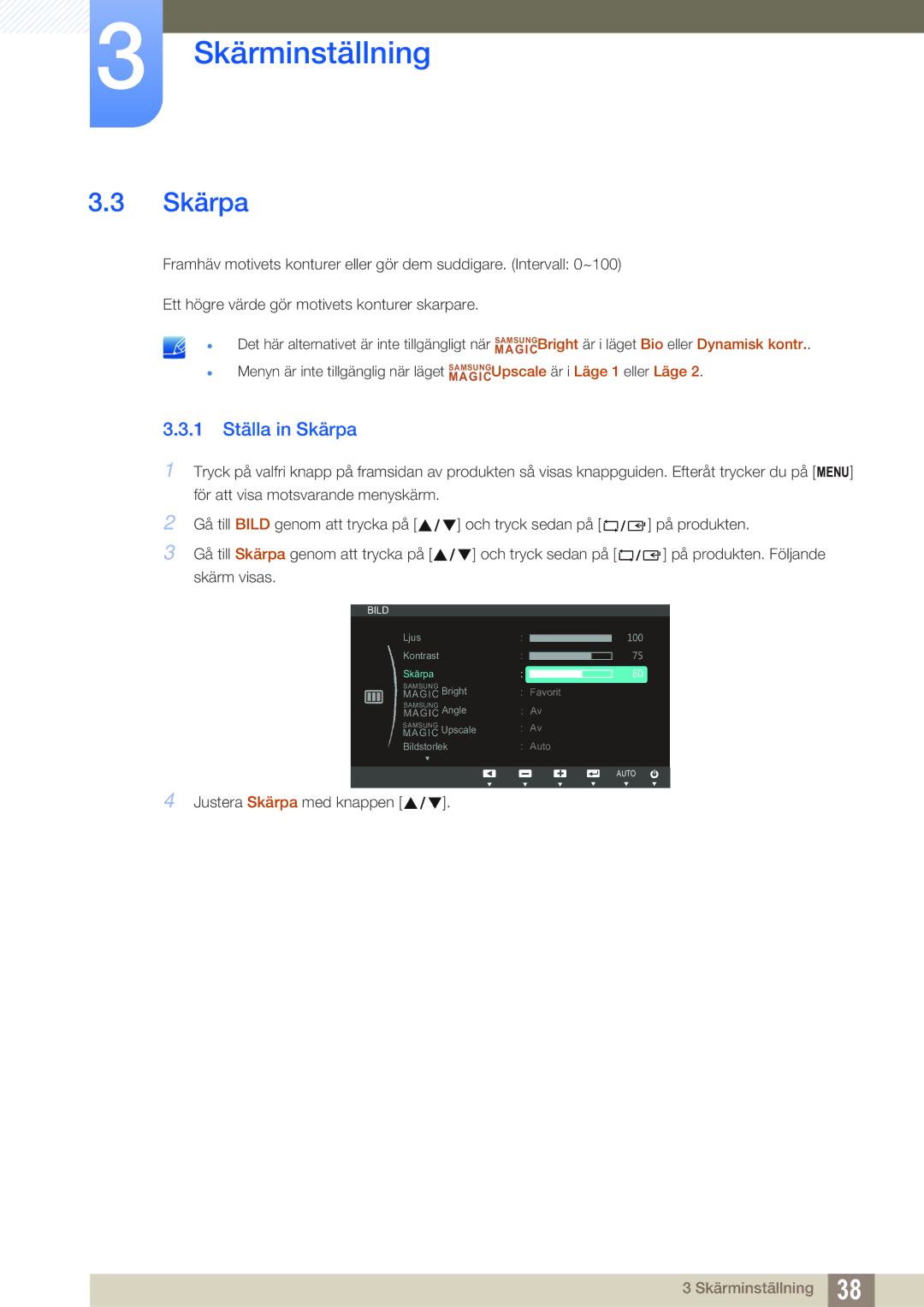 Samsung LS24C45KBWV/EN, LS22C45XMWV/EN, LS23C45KMS/EN, LS22C45KMWV/EN, LS19C45KMR/EN, LS19C45KBR/EN 1 Ställa in Skärpa 