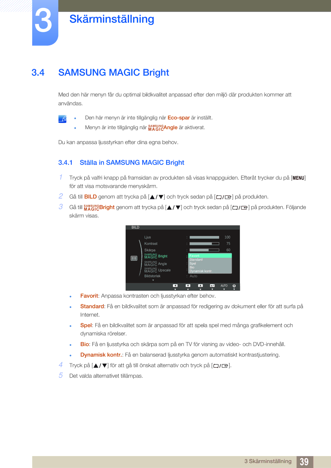 Samsung LS22C45KBWV/EN, LS22C45XMWV/EN, LS23C45KMS/EN, LS22C45KMWV/EN, LS19C45KMR/EN 1 Ställa in Samsung Magic Bright 