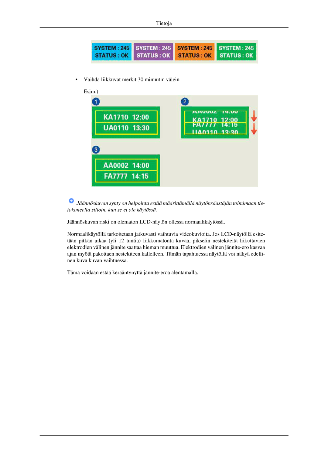 Samsung LS22CMEKFV/EN, LS22CMFKFV/EN manual Tietoja Vaihda liikkuvat merkit 30 minuutin välein. Esim 