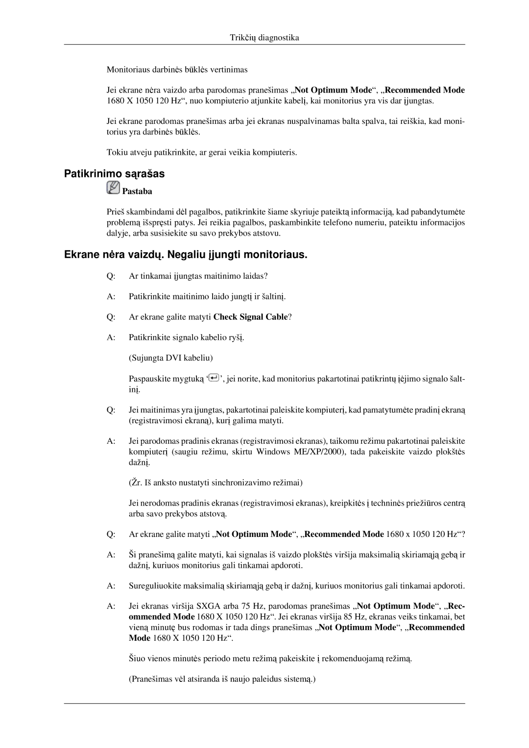 Samsung LS22CMFKFV/EN manual Patikrinimo sąrašas, Ekrane nėra vaizdų. Negaliu įjungti monitoriaus 