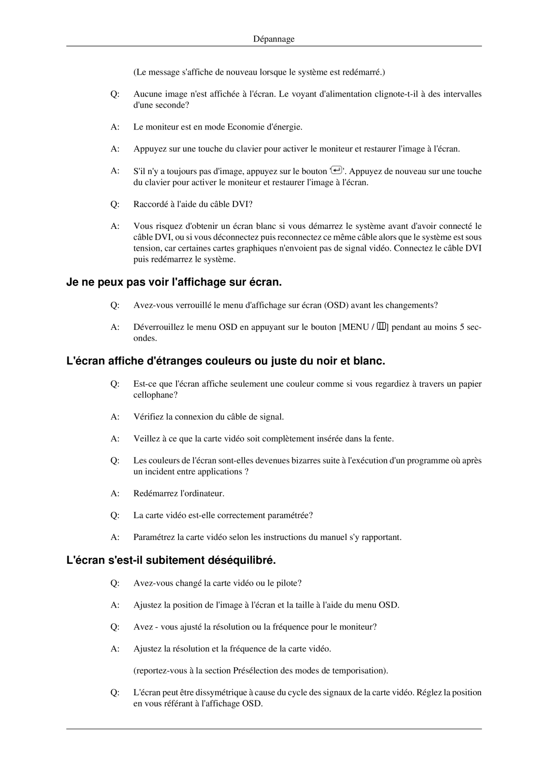 Samsung LS22CMFKFV/EN, LS22CMFKFV/ZA manual Je ne peux pas voir laffichage sur écran, Lécran sest-il subitement déséquilibré 