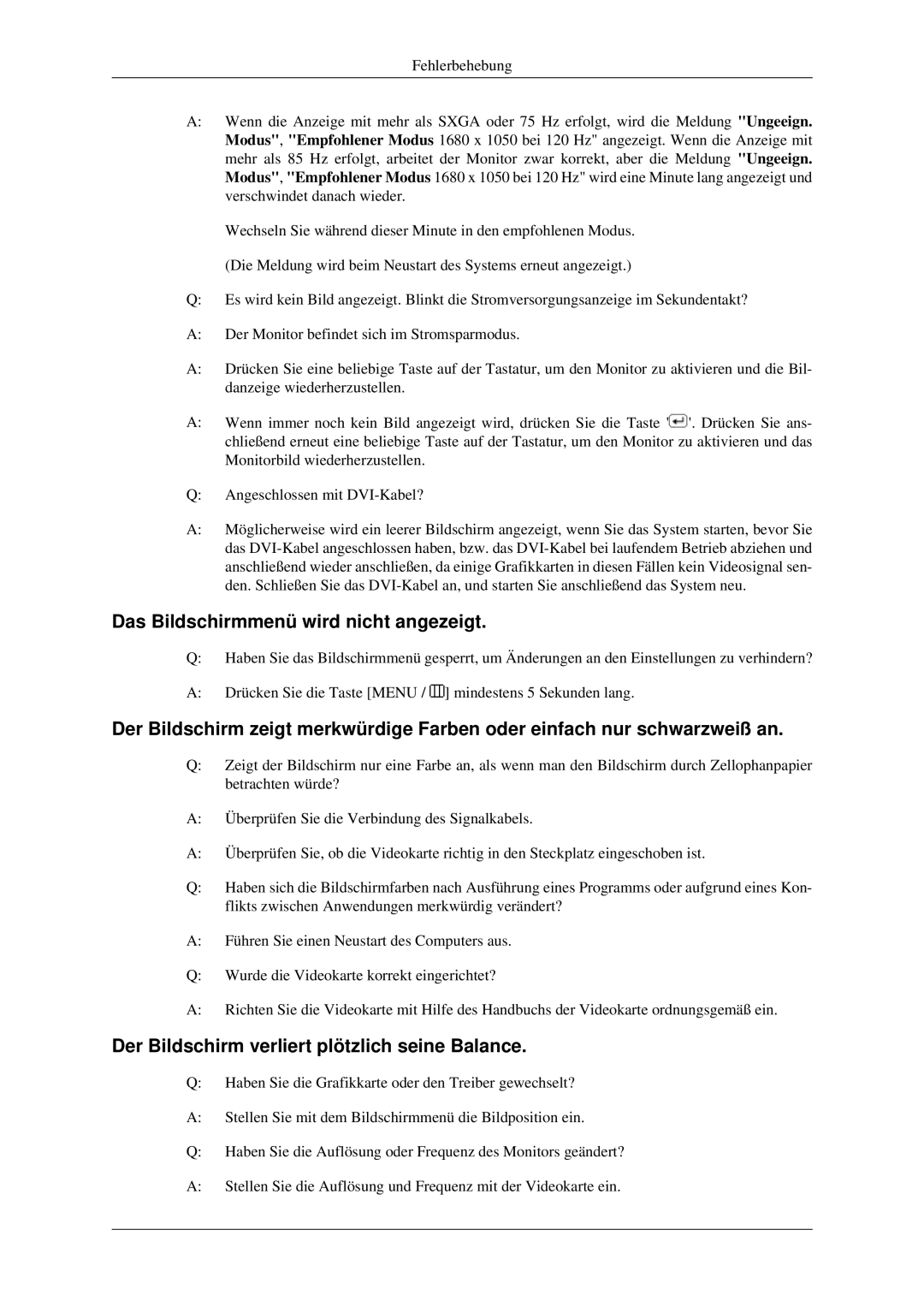 Samsung LS22CMFKFV/EN manual Das Bildschirmmenü wird nicht angezeigt, Der Bildschirm verliert plötzlich seine Balance 