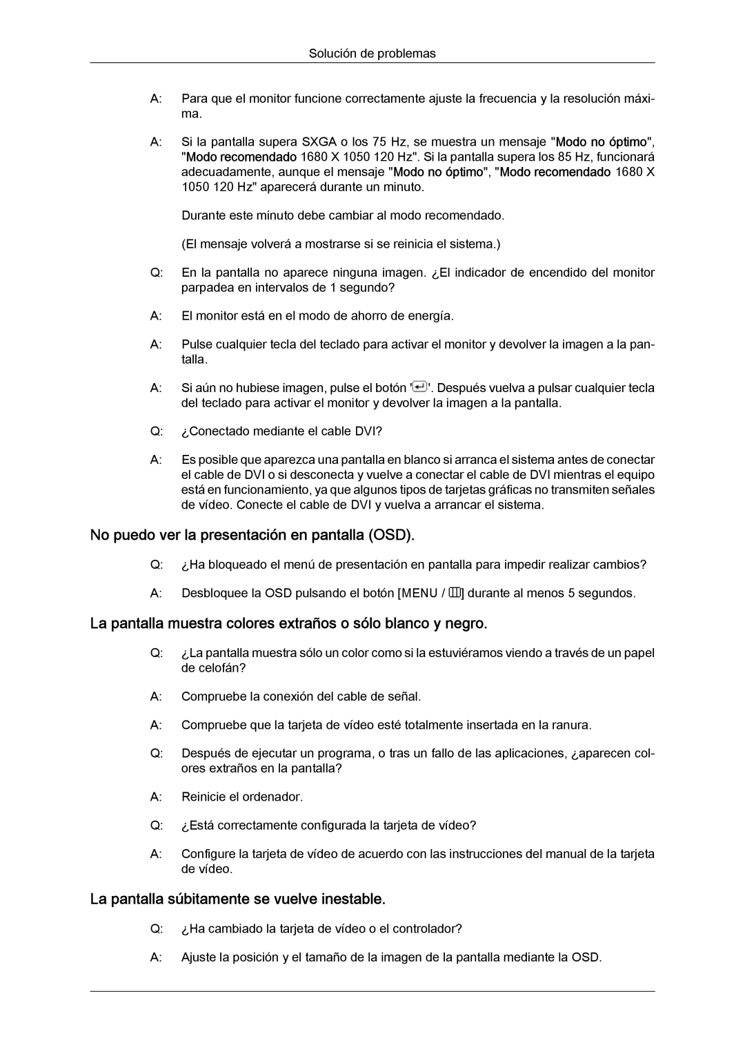 Samsung LS22CMFKFV/ZA manual No puedo ver la presentación en pantalla OSD, La pantalla súbitamente se vuelve inestable 