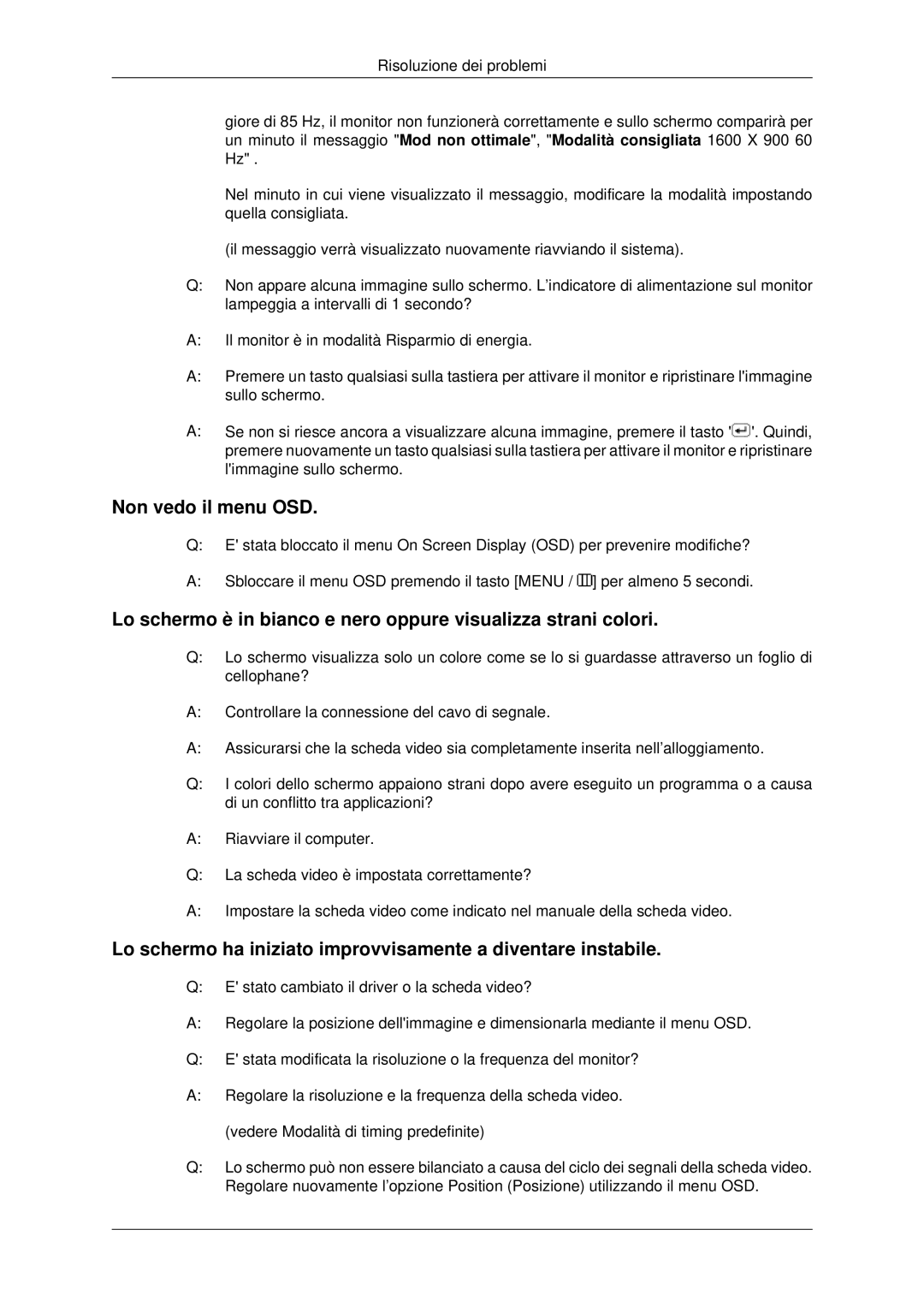 Samsung LS22CMYKF/CT, LS22CMYKFNA/EN Non vedo il menu OSD, Lo schermo ha iniziato improvvisamente a diventare instabile 