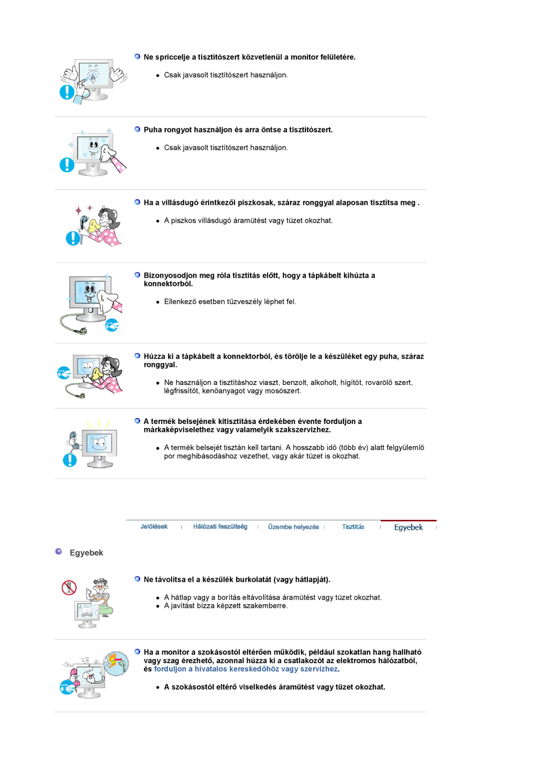 Samsung LS22CRASB/EDC, LS22CRASB6/EDC manual Egyebek, Puha rongyot használjon és arra öntse a tisztítószert 