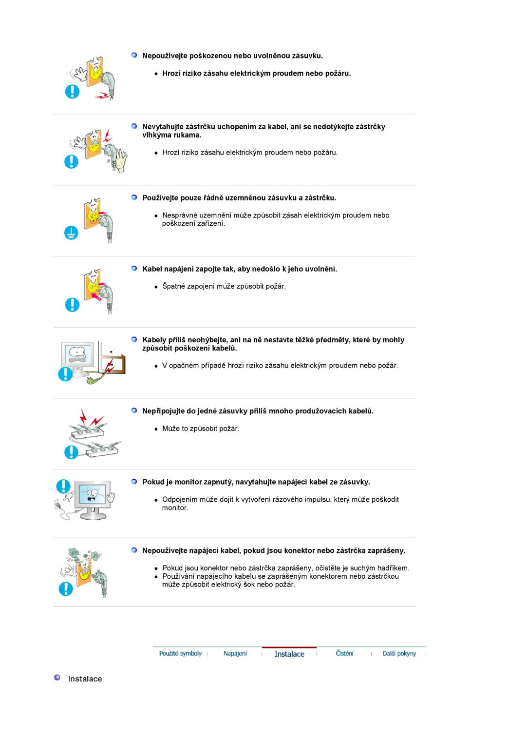 Samsung LS22CRASB/EDC manual Instalace, Používejte pouze řádně uzemněnou zásuvku a zástrčku 