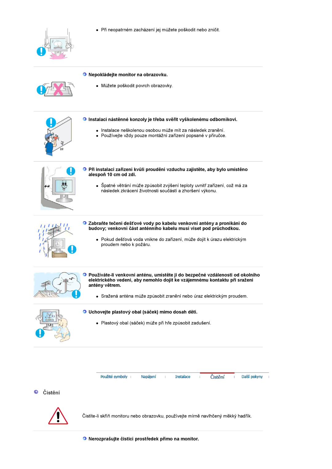 Samsung LS22CRASB/EDC manual Čistění, Nepokládejte monitor na obrazovku, Uchovejte plastový obal sáček mimo dosah dětí 