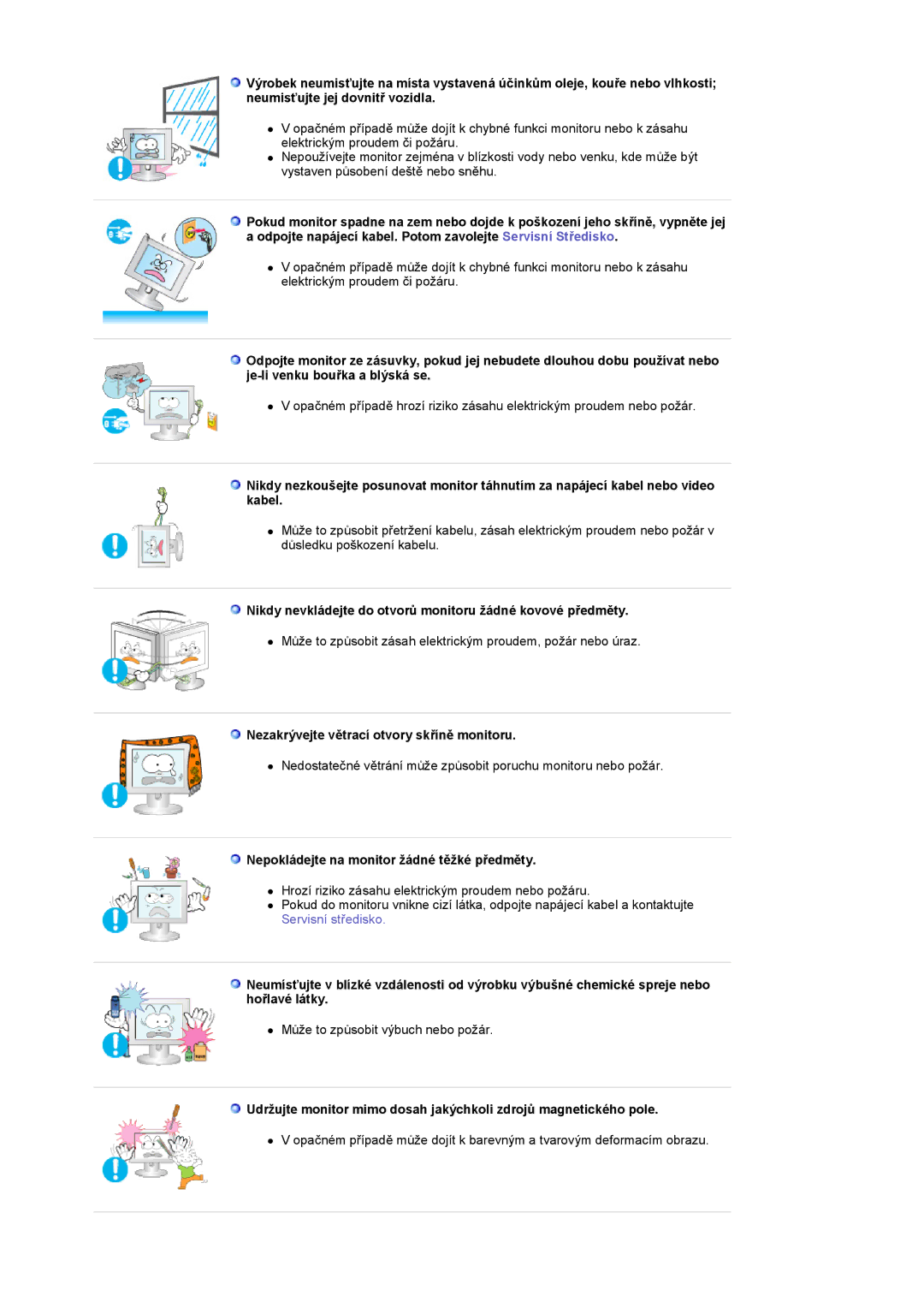 Samsung LS22CRASB/EDC manual Nikdy nevkládejte do otvorů monitoru žádné kovové předměty 