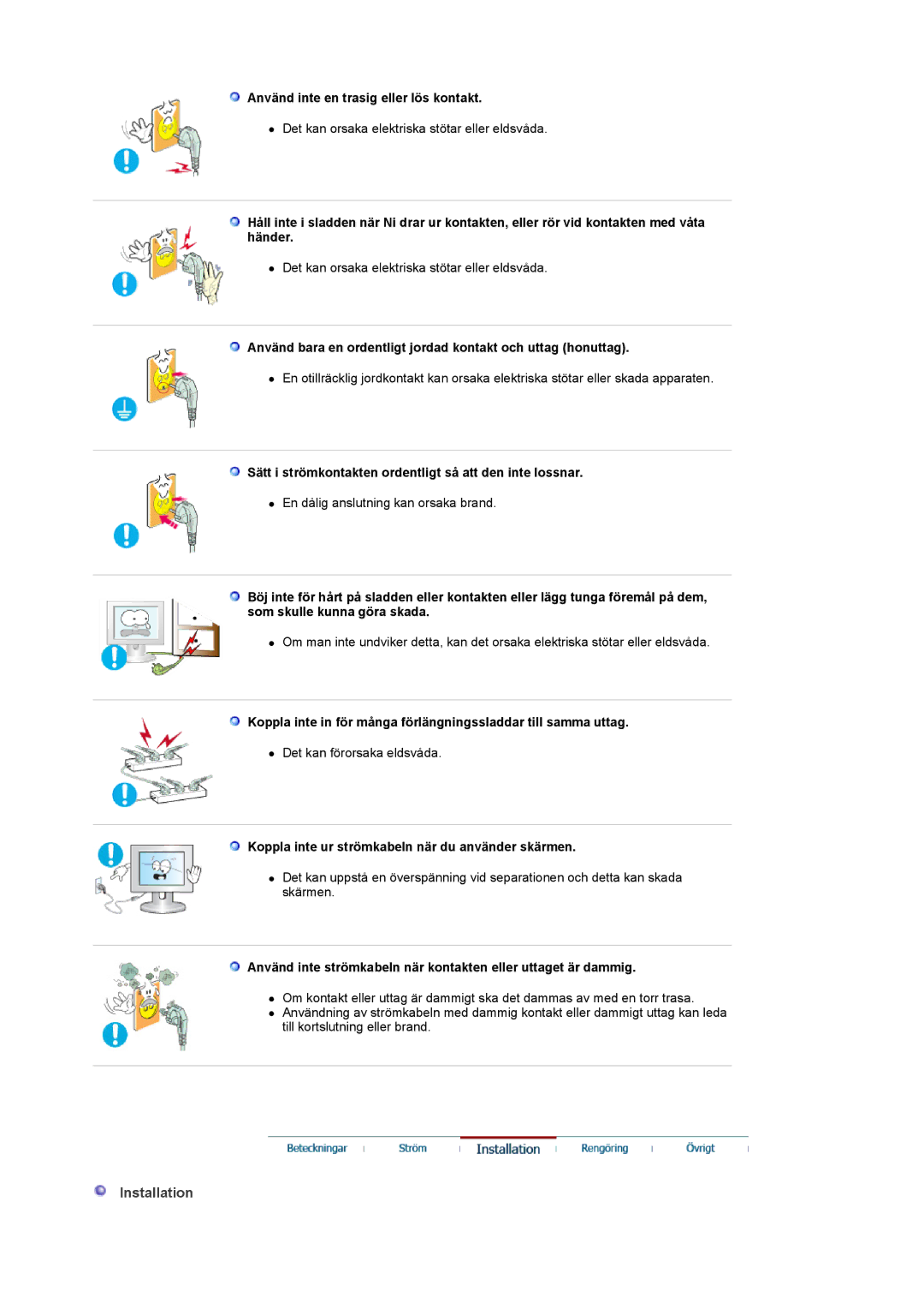 Samsung LS22CRASB/EDC manual Installation, Använd inte en trasig eller lös kontakt 