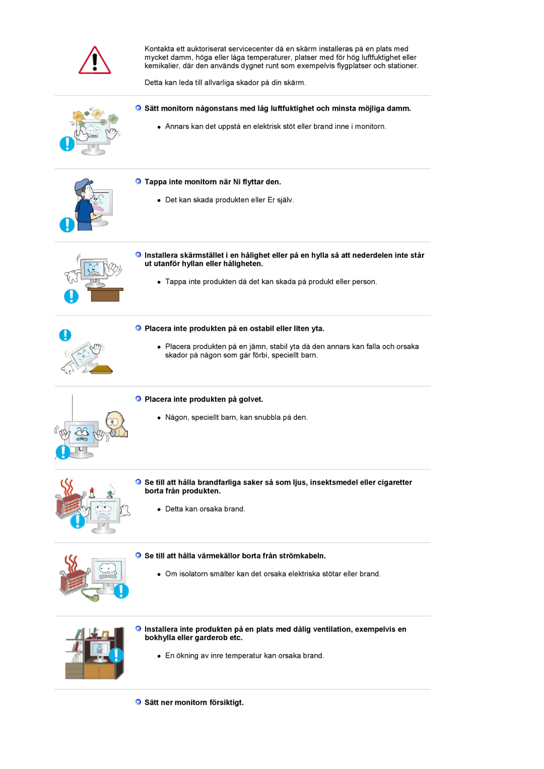 Samsung LS22CRASB/EDC manual Tappa inte monitorn när Ni flyttar den, Placera inte produkten på en ostabil eller liten yta 