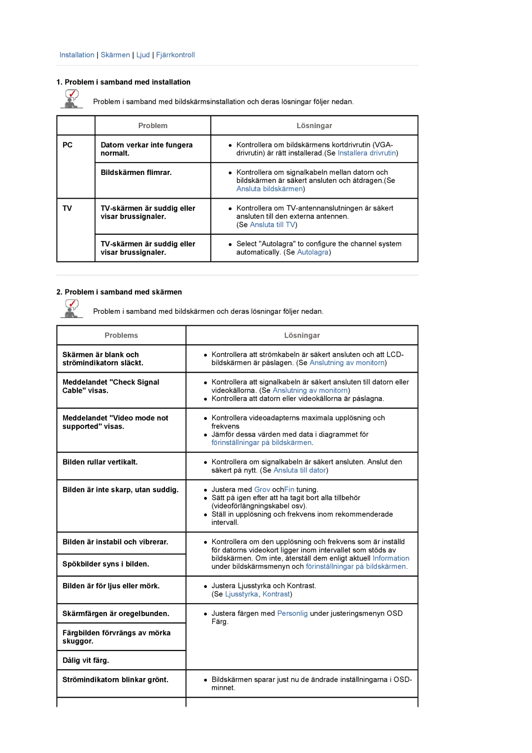 Samsung LS22CRASB/EDC manual Problem i samband med installation, Datorn verkar inte fungera, Normalt, Bildskärmen flimrar 