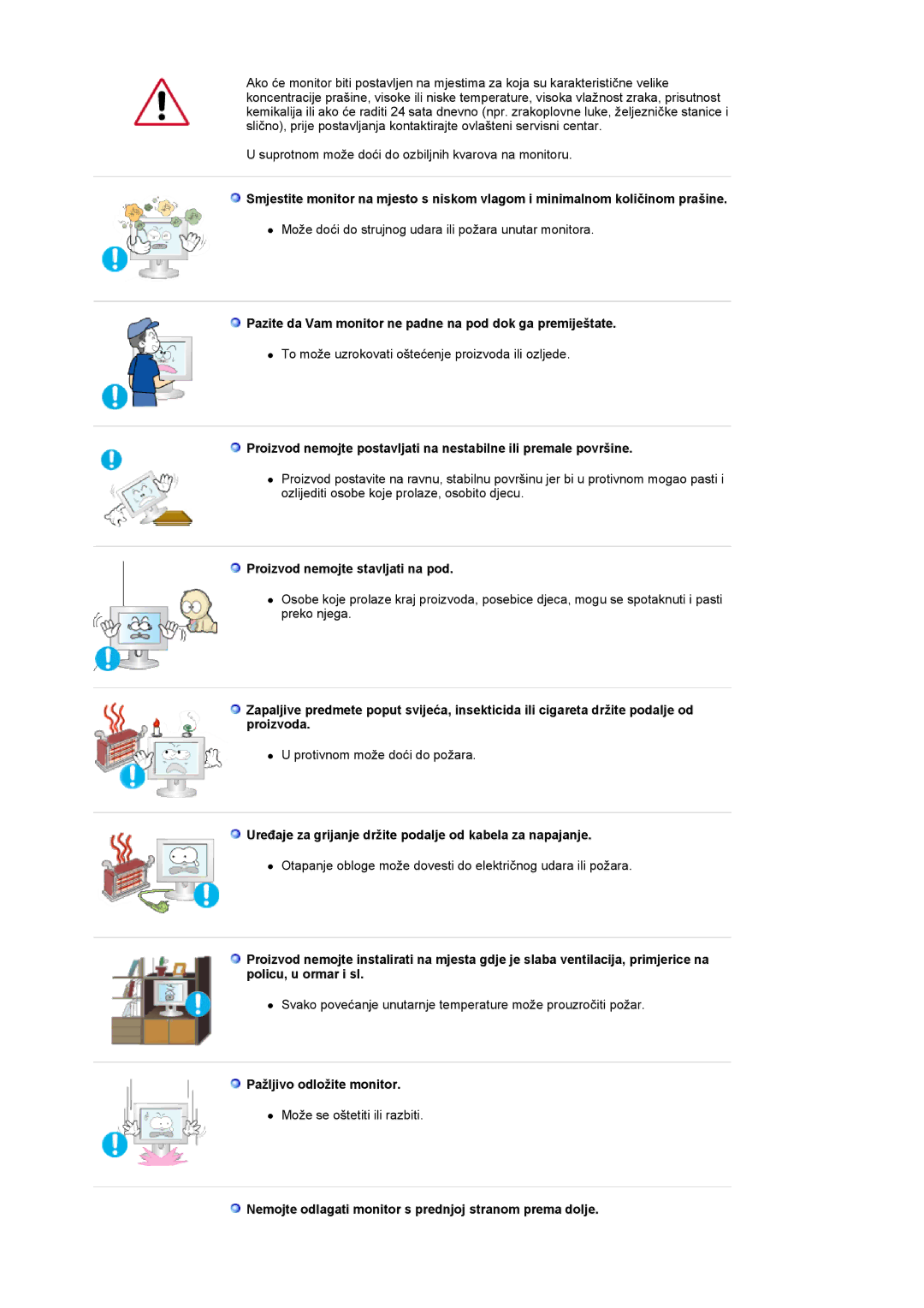 Samsung LS22CRASB/EDC manual Pazite da Vam monitor ne padne na pod dok ga premiještate, Proizvod nemojte stavljati na pod 