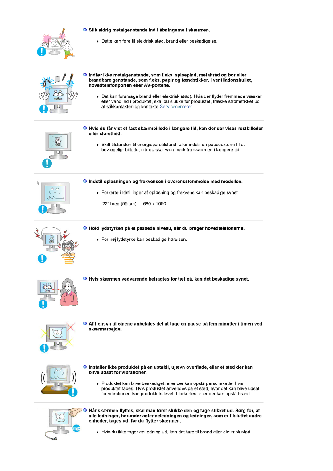 Samsung LS22CRDSF/EDC manual Stik aldrig metalgenstande ind i åbningerne i skærmen 