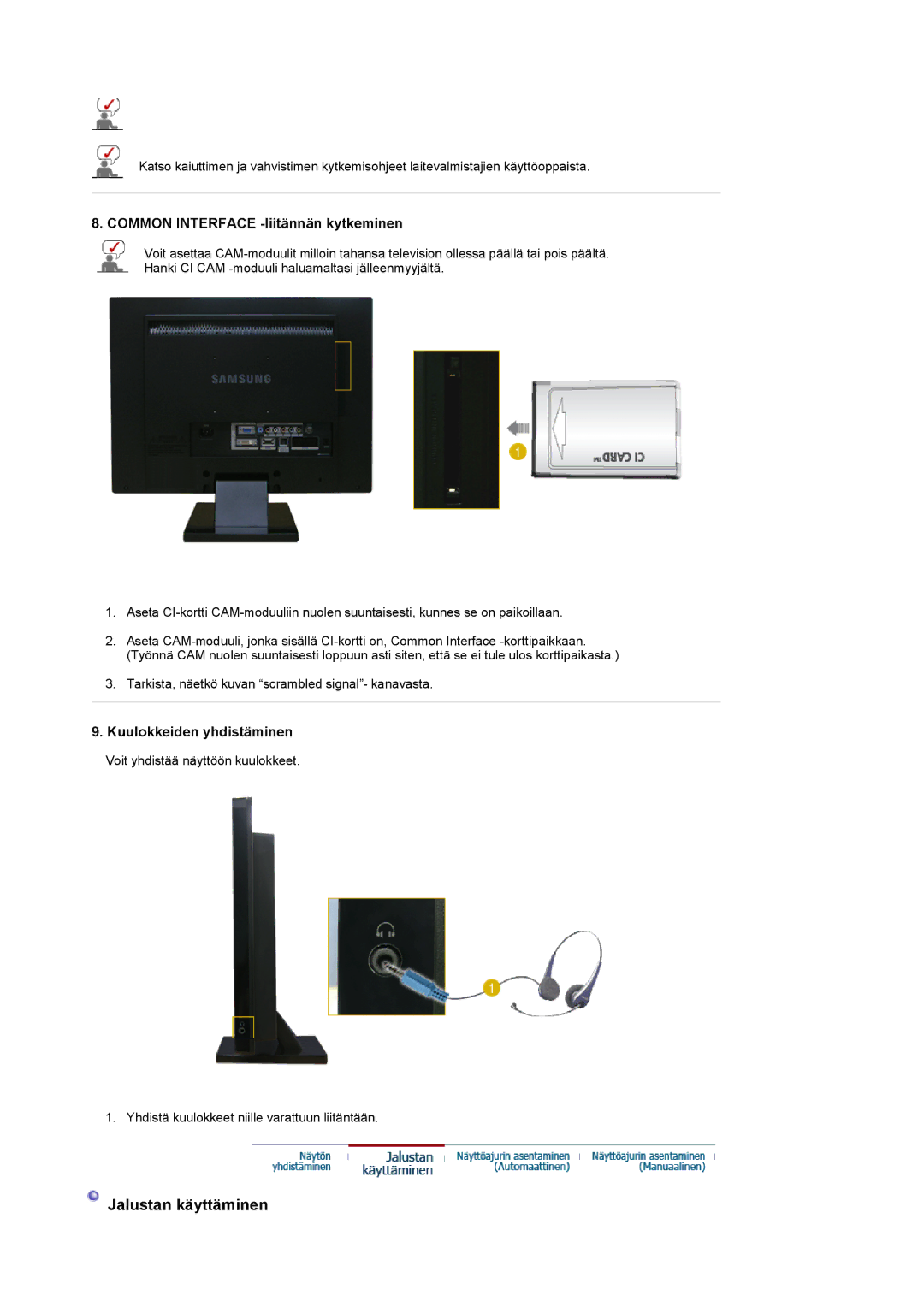 Samsung LS22CRDSF/EDC manual Common Interface -liitännän kytkeminen, Kuulokkeiden yhdistäminen 