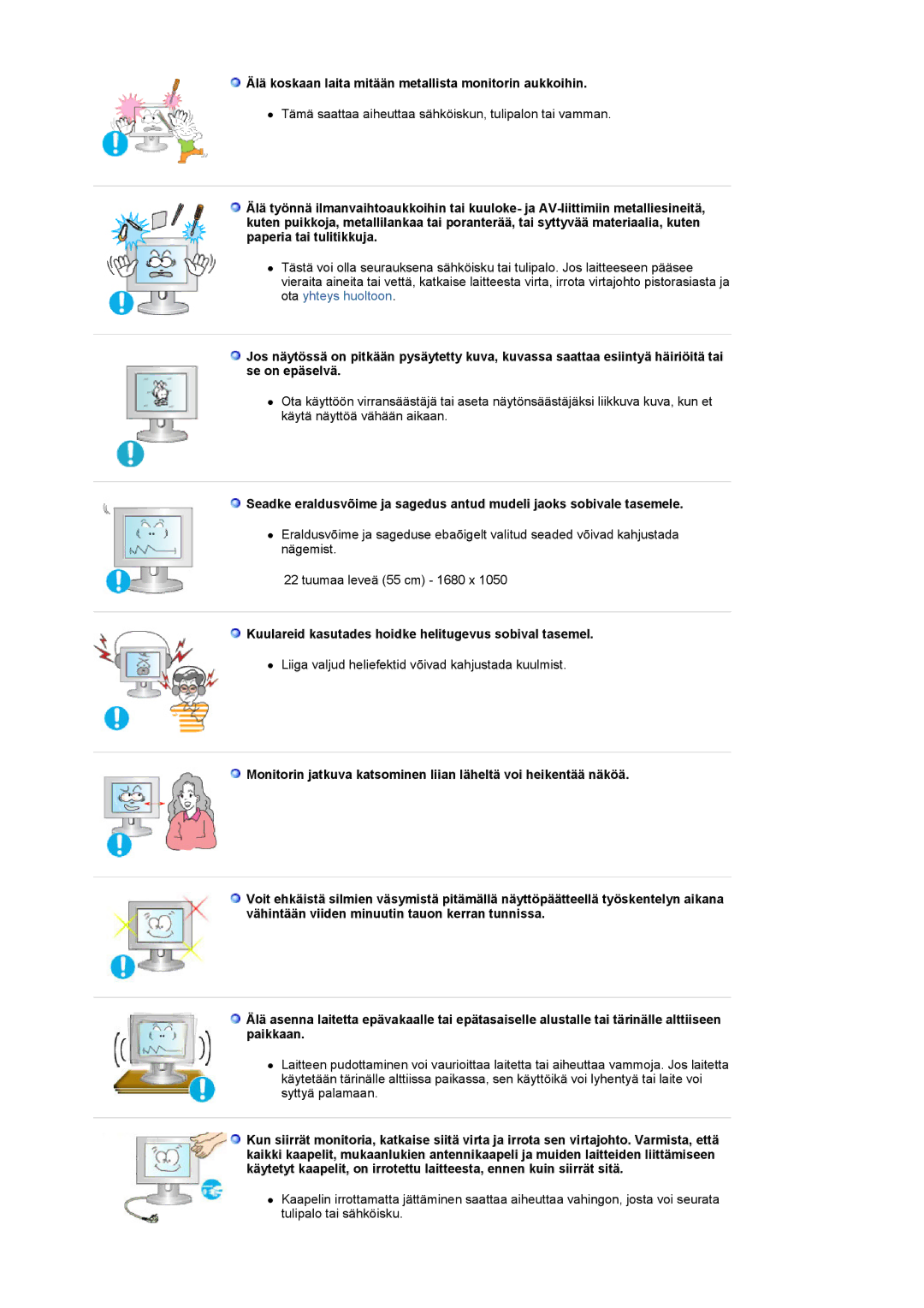 Samsung LS22CRDSF/EDC manual Älä koskaan laita mitään metallista monitorin aukkoihin 