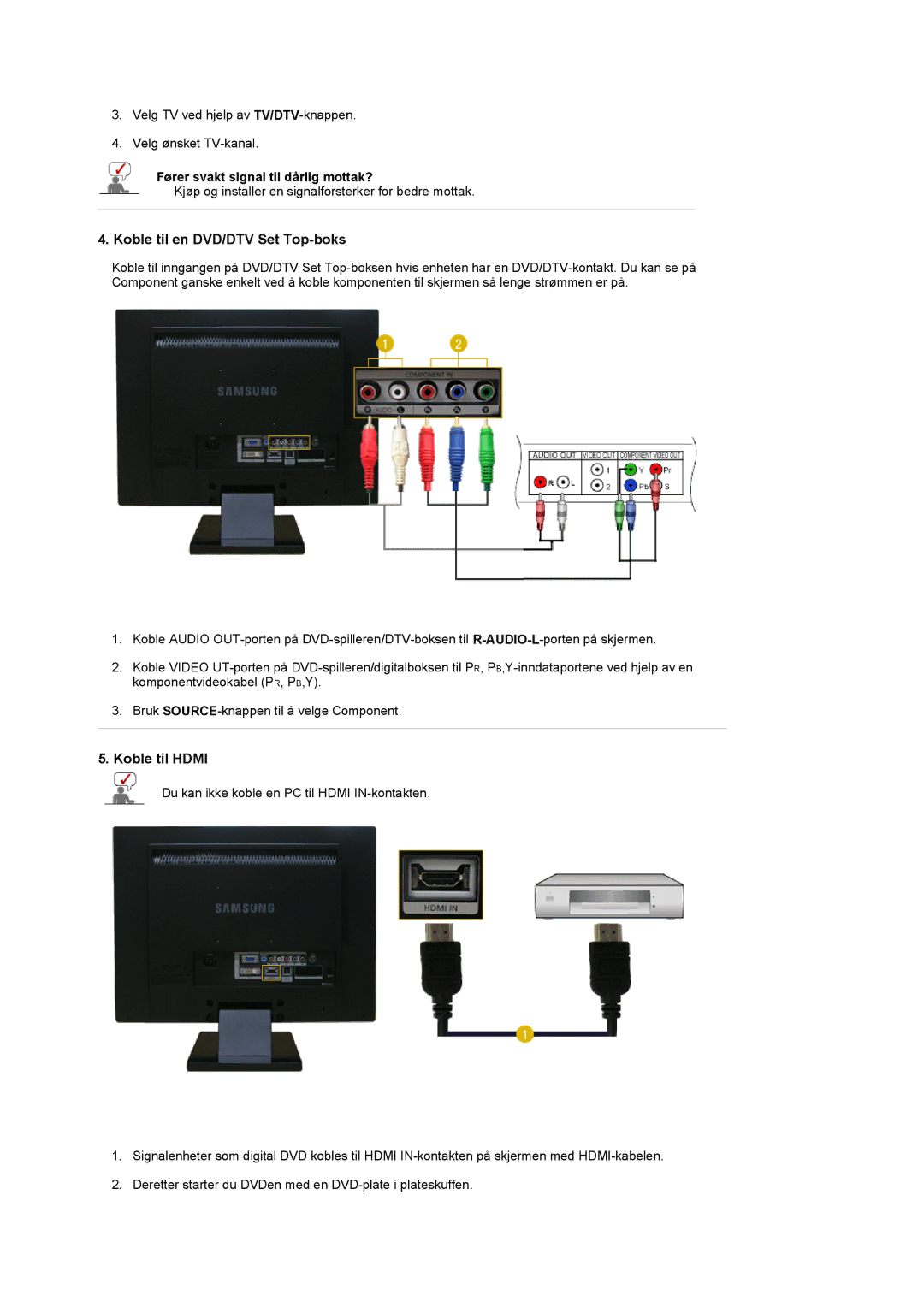 Samsung LS22CRDSF/EDC manual Koble til en DVD/DTV Set Top-boks, Koble til Hdmi, Fører svakt signal til dårlig mottak? 