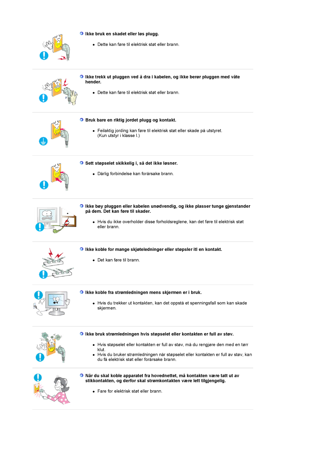 Samsung LS22CRDSF/EDC manual Ikke bruk en skadet eller løs plugg, Bruk bare en riktig jordet plugg og kontakt 