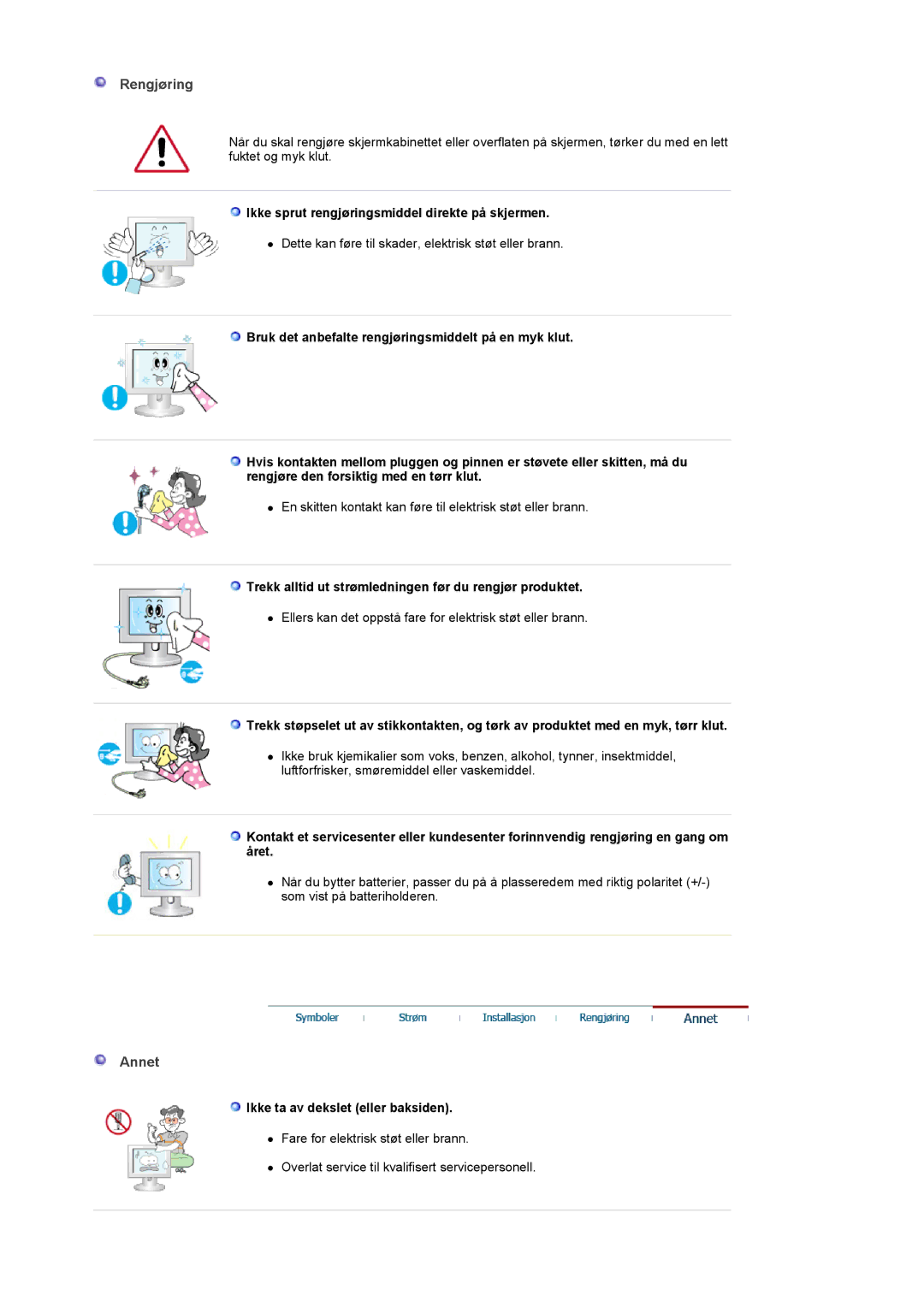 Samsung LS22CRDSF/EDC manual Rengjøring, Annet, Ikke sprut rengjøringsmiddel direkte på skjermen 