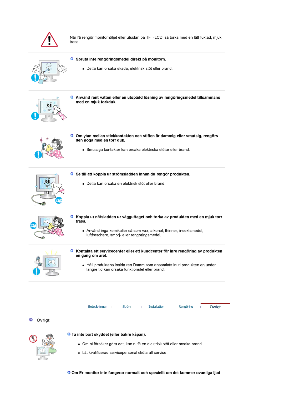 Samsung LS22CRDSF/EDC manual Övrigt, Spruta inte rengöringsmedel direkt på monitorn, Ta inte bort skyddet eller bakre kåpan 