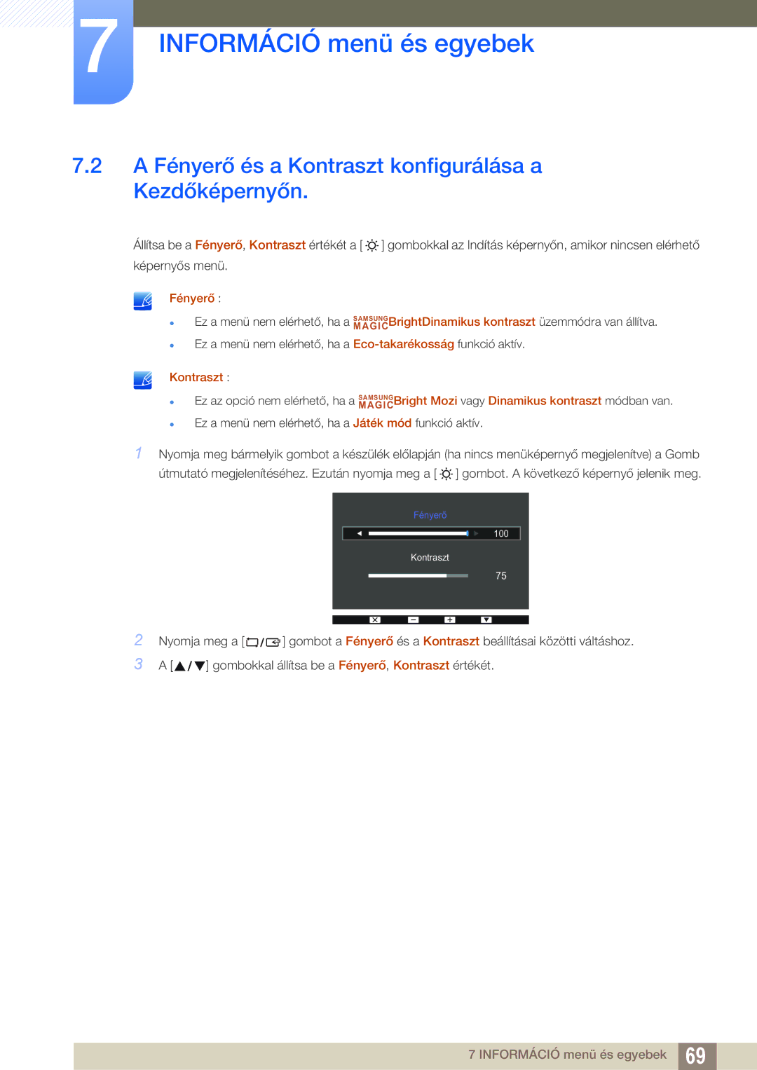 Samsung LS27D390HS/EN, LS22D390QS/EN, LS24D390HL/EN, LS22D390HS/EN A Fényerő és a Kontraszt konfigurálása a Kezdőképernyőn 