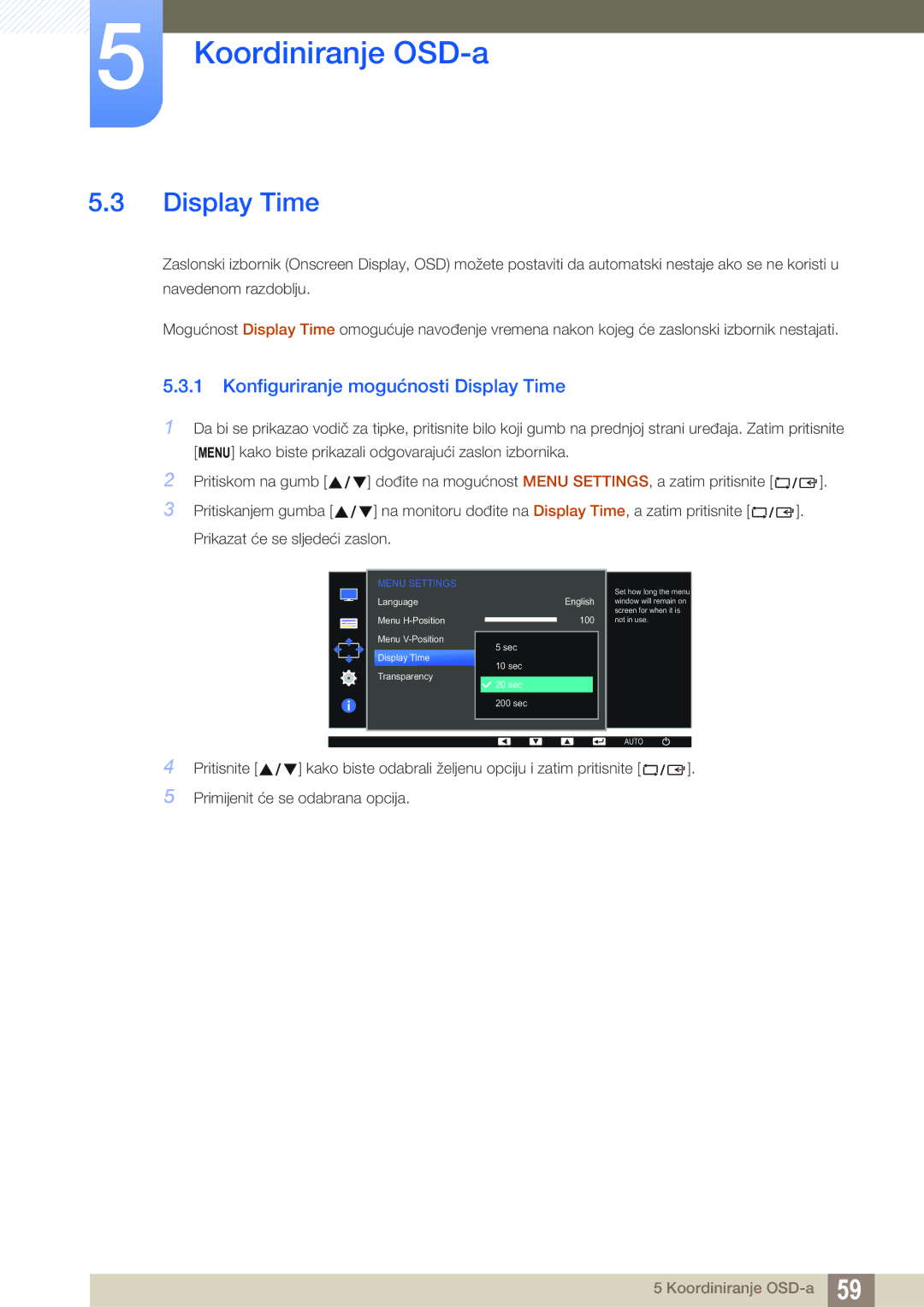 Samsung LS22D390HS/EN, LS22D390QS/EN, LS27D390HS/EN, LS24D390HL/EN manual Konfiguriranje mogućnosti Display Time 